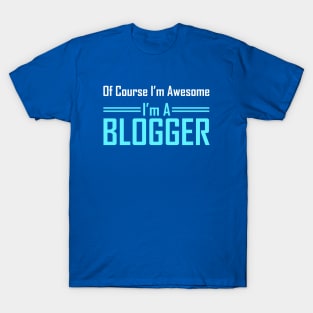 I am a blogger T-Shirt